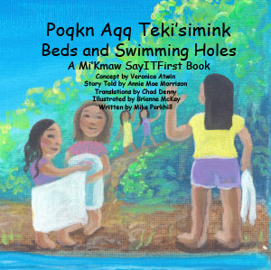 Beds and Swimming Holes in Mi'Kmaw