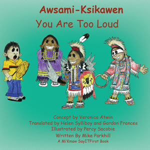 You Are Too Loud in Mi'Kmaw